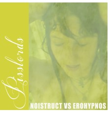 Noistruct, Erohypnos - Pisslords