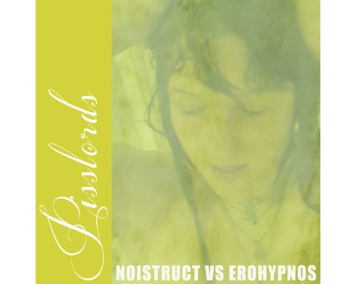 Noistruct, Erohypnos - Pisslords