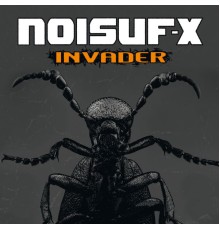 Noisuf-X - Invader