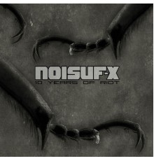 Noisuf-X - 10 Years of Riot