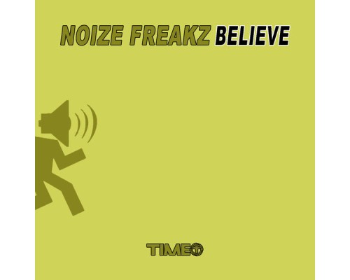 Noize Freakz - Believe