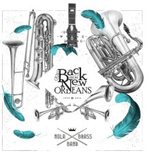 Nola Brass Band - Back from New Orleans