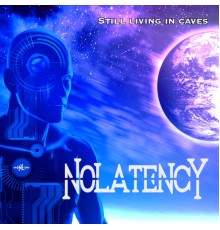 Nolatency - Still Living in Caves