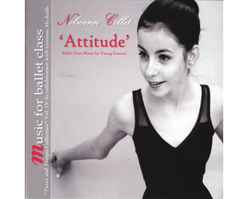Nolwenn Collet - Music for Ballet Class: Attitude Nolwenn Collet - Music for Ballet Class: Attitude