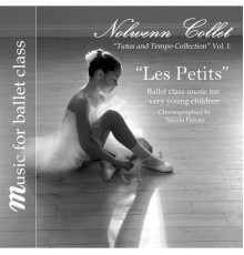 Nolwenn Collet - Music for Ballet Class: Les Petits for Very Young Children