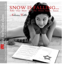 Nolwenn Collet - Snow Is Falling... (Ballet Class Music for the Winter Festive Season)