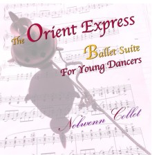 Nolwenn Collet - Orient Express Ballet Suite