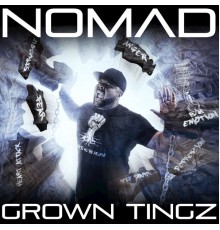 Nomad - Grown Tingz