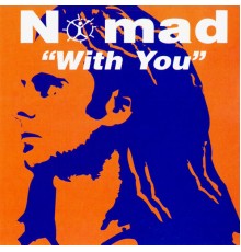 Nomad - With You