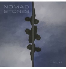 Nomad Stones - Unriddled