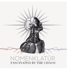 Nomenklatür - Fascinated By The Chaos