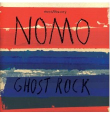 Nomo - Ghost Rock