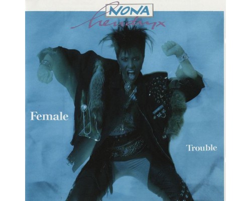 Nona Hendryx - Female Trouble