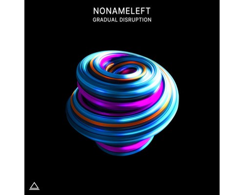 Nonameleft - Gradual Disruption