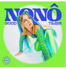 Nono - Good Times