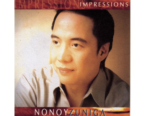 Nonoy Zuniga - Impressions