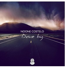 Noone Costelo - Drive By