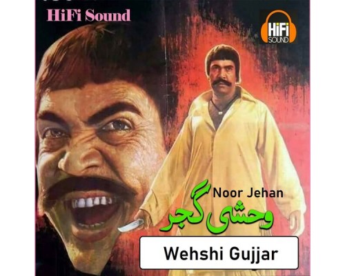 Noor Jehan - Wehshi Gujjar