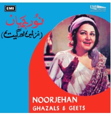 Noor Jehan - Ghazals & Geets