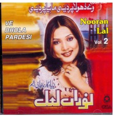 Nooran Lal - Ve Dhola Pardesi, Vol. 2
