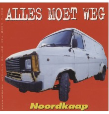 Noordkaap - Alles Moet Weg