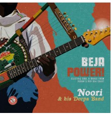 Noori & His Dorpa Band - Beja Power! Electric Soul & Brass from Sudan's Red Sea Coast