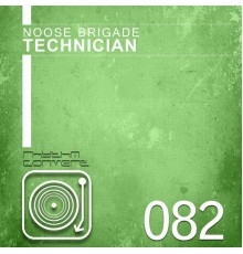 Noose Brigade - Technician EP (Original Mix)