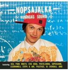 Nopsajalka - Kuningas soundi