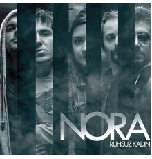 Nora - Ruhsuz Kadın