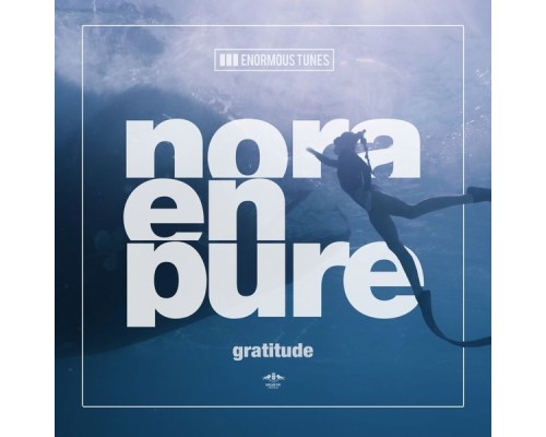 Nora En Pure - Gratitude