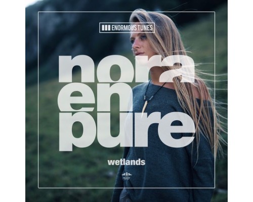 Nora En Pure - Wetlands