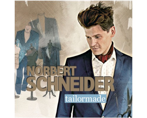 Norbert Schneider - Tailormade