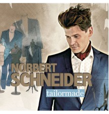 Norbert Schneider - Tailormade