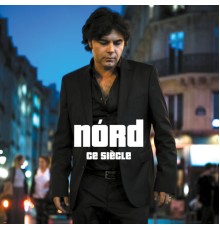 Nord - Ce siècle