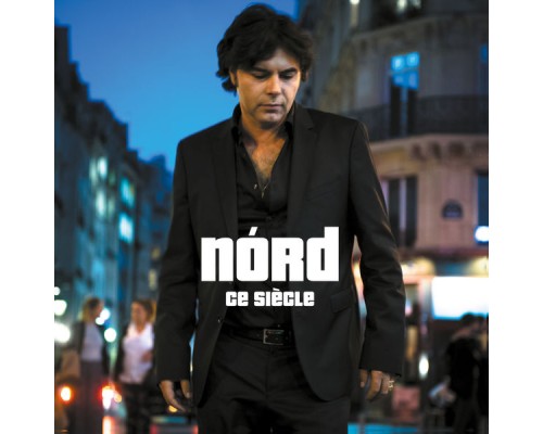 Nord - Ce siècle