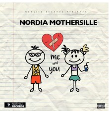 Nordia Mothersille - Me and You