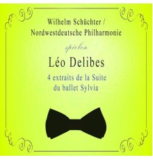 Nordwestdeutsche Philharmonie - Nordwestdeutsche Philharmonie / Wilhelm Schüchter spielen: Léo Delibes: 4 extraits de la Suite du ballet Sylvia
