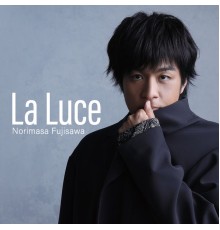 Norimasa Fujisawa - La Luce