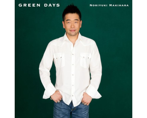 Noriyuki Makihara - Green Days