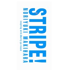 Noriyuki Makihara - STRIPE!