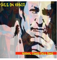 Normal Combo Jazz Band - Jazz on Vasco
