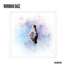 Norman Diaz - Un Gran Dia (Remastered)