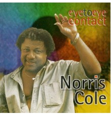 Norris Cole - Eyetoeye Contact