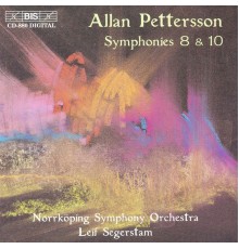 Norrkoping Symphony Orchestra / Leif Segerstam - Allan Pettersson : Symphonies Nos. 8 & 10