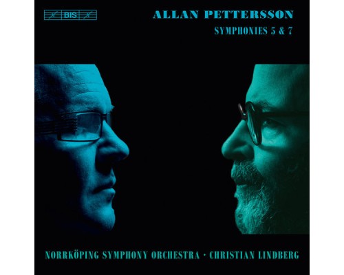 Norrköpings Symfoniorkester - Christian Lindberg - Allan Pettersson : Symphonies Nos. 5 & 7 Norrköpings Symfoniorkester - Christian Lindberg - Allan Pettersson : Symphonies Nos. 5 & 7