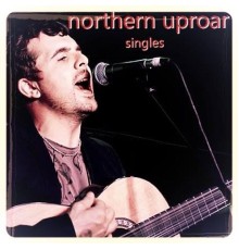 Northern Uproar - Singles