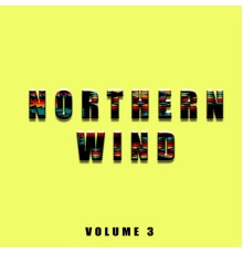 Northern Wind - Northern Wind, Vol. 3