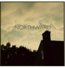 Northward - Northward