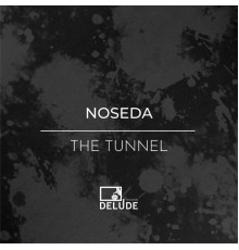 Noseda - The Tunnel