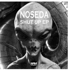 Noseda - Shut Up EP (Original)